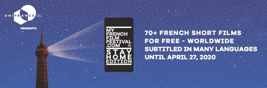 MyFrenchFilmFestival vuelve en abril de 2020 con su STAY HOME edition.